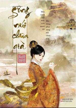  SÔNG NÚI CHƯA GIÀ (Tái bản 2023) 