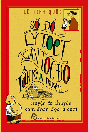  SỐ ĐỎ LÝ TOÉT XUÂN TÓC ĐỎ TÂN KỲ DỊ TRUYỆN 