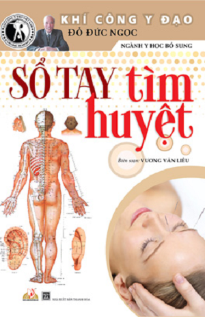  Sổ Tay Tìm Huyệt - Khí Công Y Đạo Đỗ Đức Ngọc 