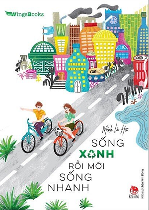  Sống Xanh Rồi Mới Sống Nhanh 