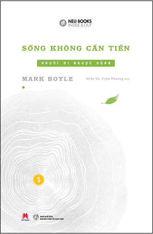  Sống không cần tiền – Tập 1: Người đi ngược dòng 