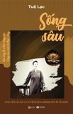  Sống Sâu: Deep Living - Tuệ Lạc 