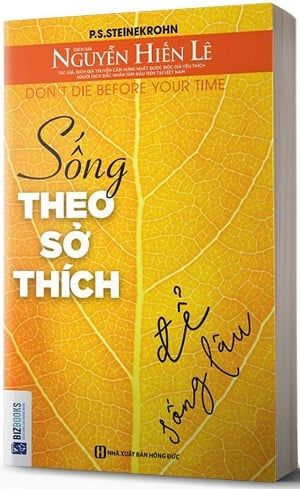  Sống theo sở thích để sống lâu 