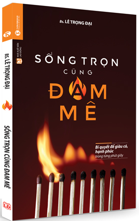  Sống trọn cùng đam mê 