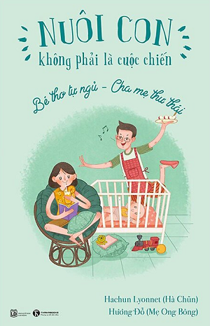  Nuôi Con Không Phải Là Cuộc Chiến - Bé Thơ Tự Ngủ - Cha Mẹ Thư Thái 