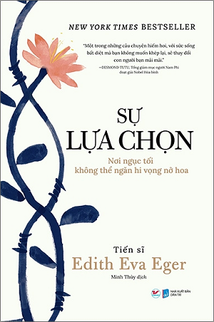  Sự Lựa Chọn - Nơi Ngục Tối Không Thể Ngăn Hi Vọng Nở Hoa 