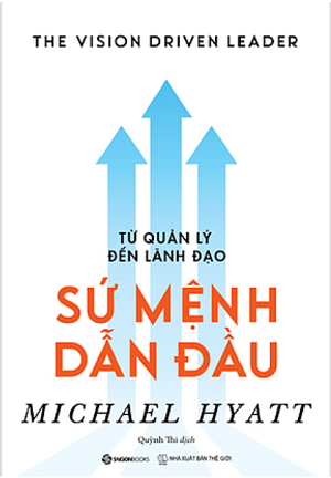  Từ quản lý đến lãnh đạo - Sứ mệnh dẫn đầu 