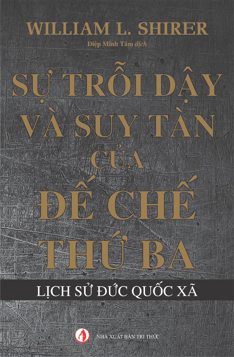  Sự Trỗi Dậy Và Suy Tàn Của Đế Chế Thứ Ba 