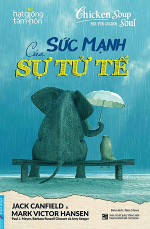  Chicken Soup For The Soul - Sức Mạnh Của Sự Tử Tế 