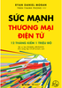  Sức Mạnh Thương Mại Điện Tử - 12 Tháng Kiếm 1 Triệu Đô Bằng Kinh Doanh Online 