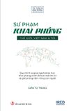  Sư Phạm Khai Phóng: Thế Giới, Việt Nam Và Tôi (Tái bản 2024) - Giản Tư Trung 