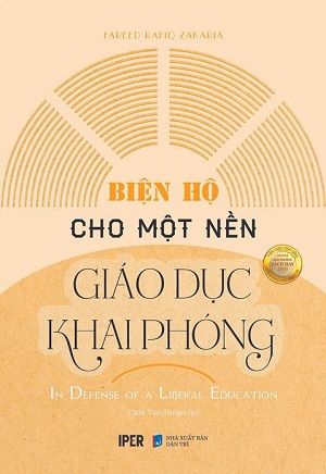  Biện Hộ Cho Một Nền Giáo Dục Khai Phóng (Tái Bản 2024) - Fareed Rafiq Zakaria 