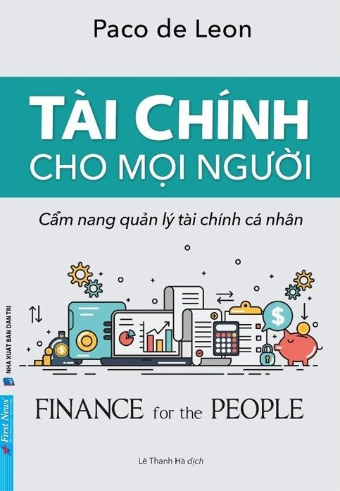  Tài Chính Cho Mọi Người: Cẩm Nang Quản Lý Tài Chính Cá Nhân - Paco De Leon 