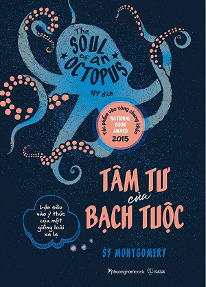 Tâm Tư Của Bạch Tuộc - Lặn Sâu Vào Ý Thức Của Một Giống Loài Xa Lạ 