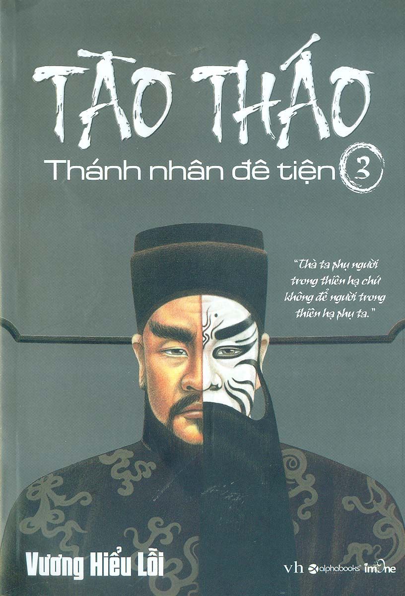  Tào Tháo Thánh Nhân Đê Tiện - Tập 3 