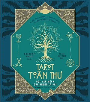  Tarot Toàn Thư - Đọc Vận Mệnh Qua Những Lá Bài 