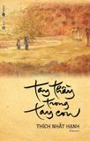  Tay Thầy Trong Tay Con (Tái Bản 2024) - Thích Nhất Hạnh 