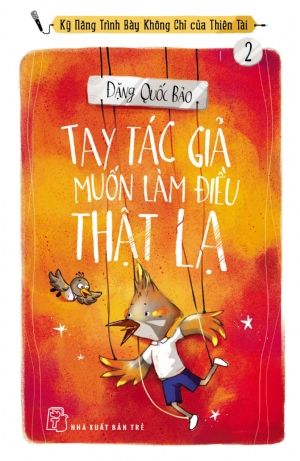  TAY TÁC GIẢ MUỐN LÀM ĐIỀU THẬT LẠ 