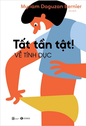  Tất Tần Tật! Về Tính Dục - Myriam Daguzan Bernier 
