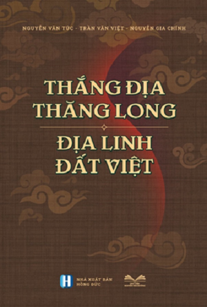  THẮNG ĐỊA THĂNG LONG - ĐỊA LINH ĐẤT VIỆT - Bìa cứng - Nhiều tác giả 