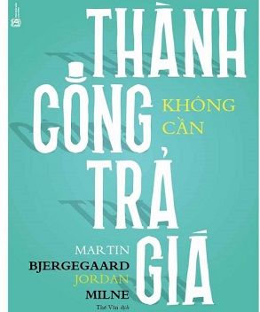  Thành công không cần trả giá 