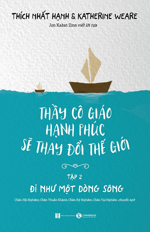  Thầy cô giáo hạnh phúc sẽ thay đổi thế giới (Tập 2) - Đi như một dòng sông - Tái bản 2021 