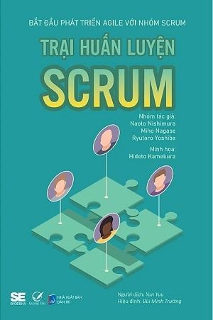  Trại huấn luyện SCRUM - Bắt đầu phát triển Agile với nhóm Scrum - Naoto Nishimura, Miho Nagase, Ryutaro Yoshiba 