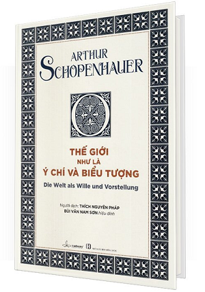  Thế Giới Như Là Ý Chí Và Biểu Tượng (Bìa Cứng) - Arthur Schopenhauer 
