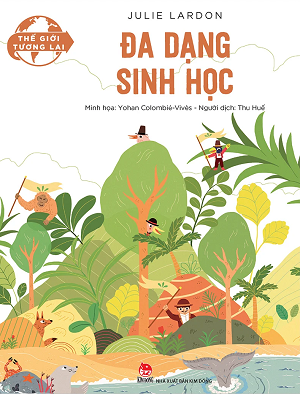  THẾ GIỚI TƯƠNG LAI - ĐA DẠNG SINH HỌC 