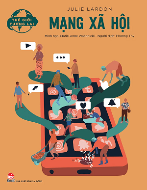  THẾ GIỚI TƯƠNG LAI - MẠNG XÃ HỘI 