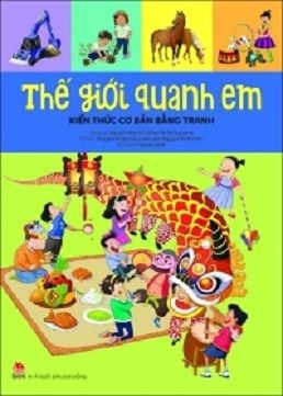  Thế giới quanh em - Kiến thức cơ bản bằng tranh 