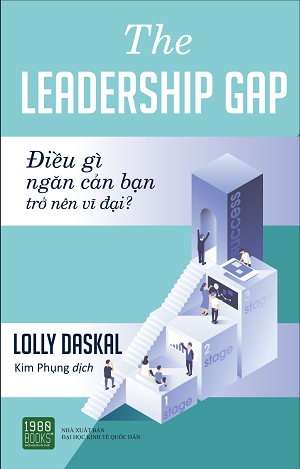  The Leadership Gap - Điều gì ngăn cản bạn trở nên vĩ đại? 