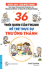  36 Thói Quen Cần Tránh Để Trẻ Thực Sự Trưởng Thành 