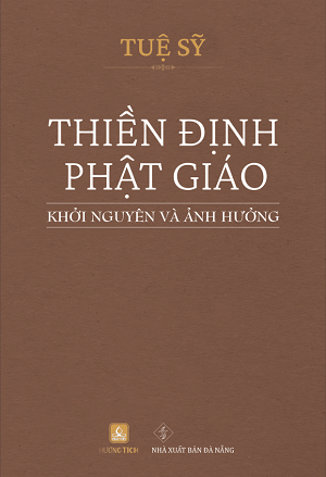  Thiền Định Phật Giáo - Khởi Nguyên Và Ảnh Hưởng (Tái bản 2024) - Tuệ Sỹ 