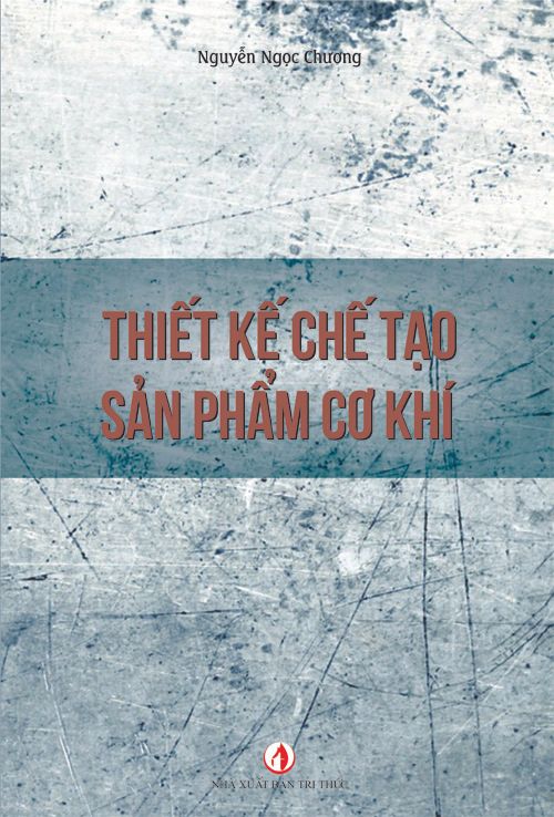  Thiết Kế Chế Tạo Sản Phẩm Cơ Khí 