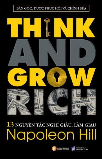  Think And Grow Rich: 13 Nguyên Tắc Nghĩ Giàu Làm Giàu 