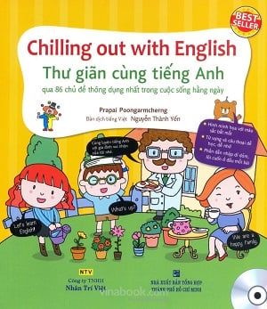  Chilling Out With English - Thư Giãn Cùng Tiếng Anh (Kèm 1 CD) 