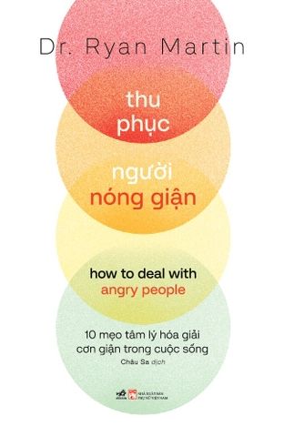  Thu Phục Người Nóng Giận 
