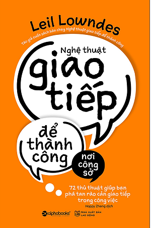  Nghệ Thuật Giao Tiếp Để Thành Công Nơi Công Sở 