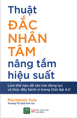  Thuật Đắc Nhân Tâm Nâng Tầm Hiệu Suất 