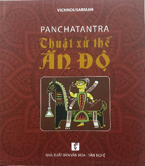  PANCHATANTRA - THUẬT XỬ THẾ ẤN ĐỘ 