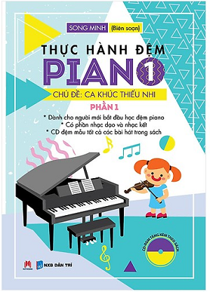  Thực Hành Đệm Piano - Chủ Đề: Ca Khúc Thiếu Nhi Phần 1 