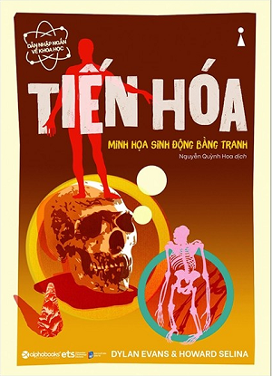 Dẫn Nhập Ngắn Về Khoa Học - Tiến Hóa: Minh Họa Sinh Động Bằng Tranh 