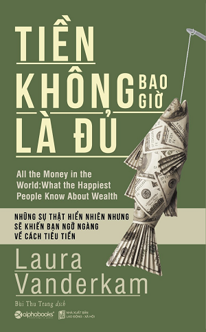  Tiền Không Bao Giờ Là Đủ 
