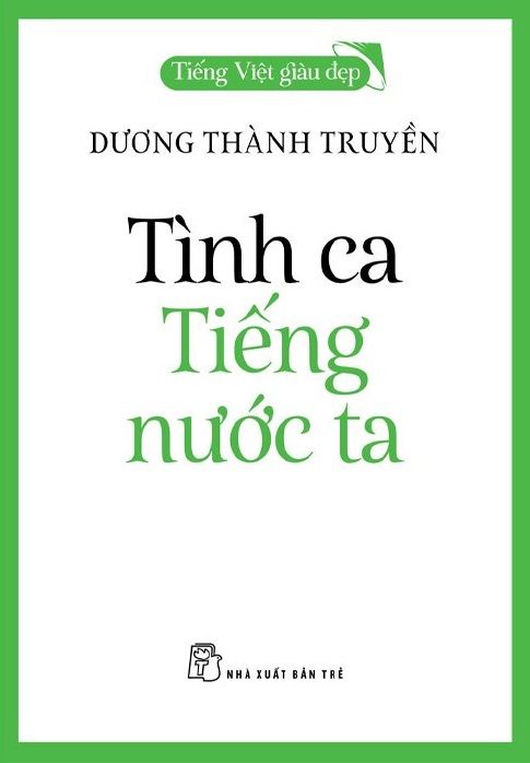  Tiếng Việt Giàu Đẹp - Tình Ca Tiếng Nước Ta - Dương Thành Truyền 