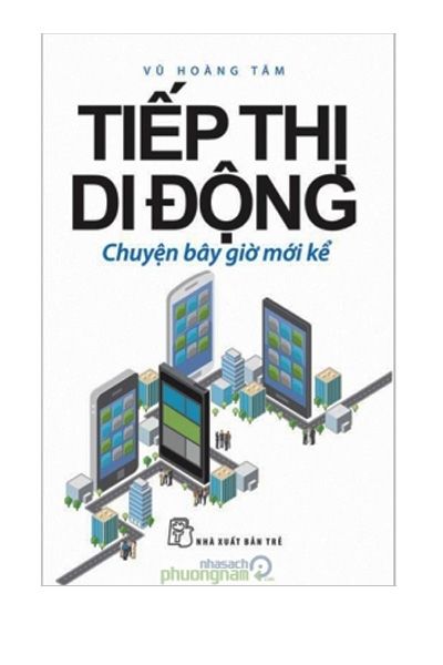 Tiếp Thị Di Động - Chuyện Bây Giờ Mới Kể 