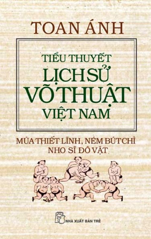  Tiểu Thuyết Lịch Sử Võ Thuật Việt Nam 