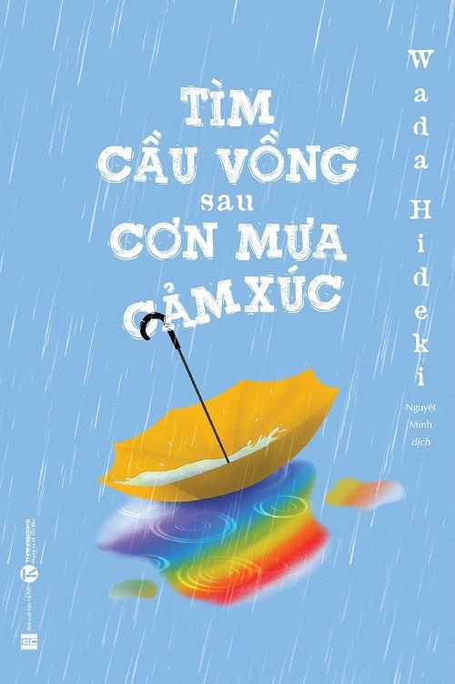  Tìm Cầu Vồng Sau Cơn Mưa Cảm Xúc (Tái bản 2024) - Wada Hideki 