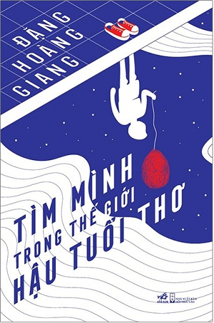  Tìm Mình Trong Thế Giới Hậu Tuổi Thơ 