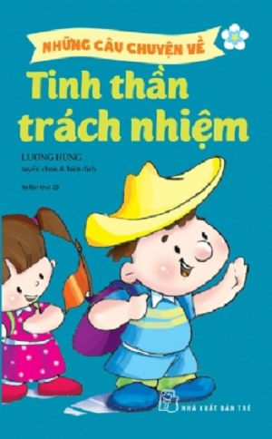  NHỮNG CÂU CHUYỆN VỀ TINH THẦN TRÁCH NHIỆM 